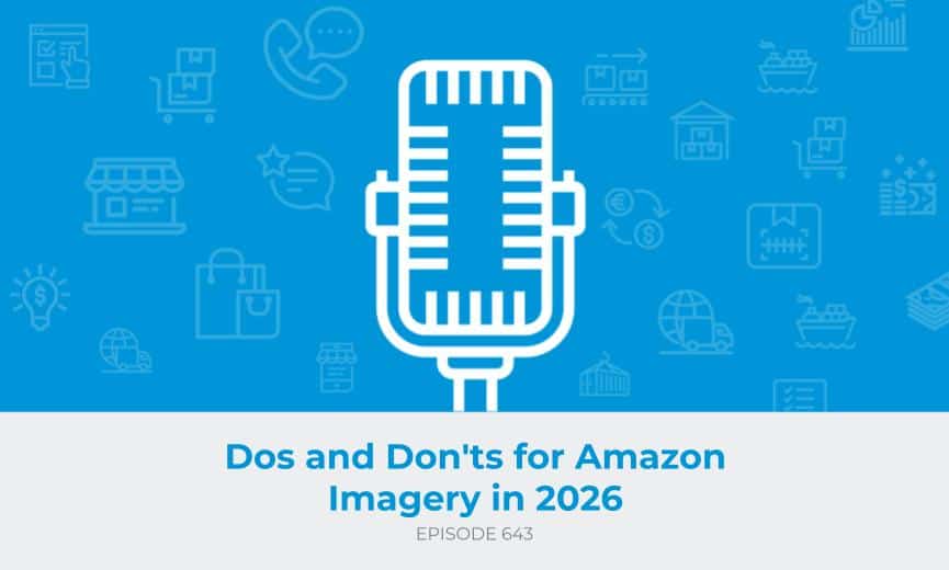 E643: Dos and Don’ts for Amazon Imagery in 2026