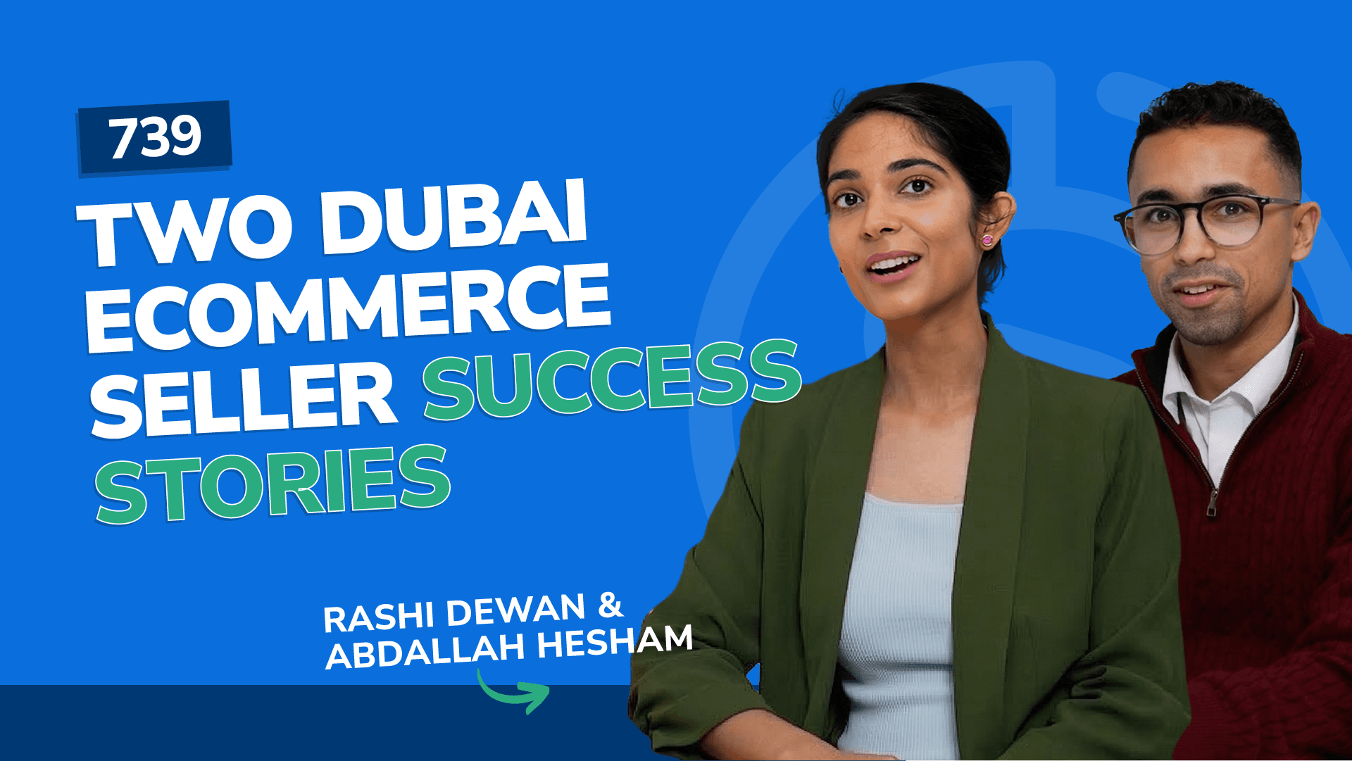 #739 – Two Dubai Ecommerce Seller Success Stories