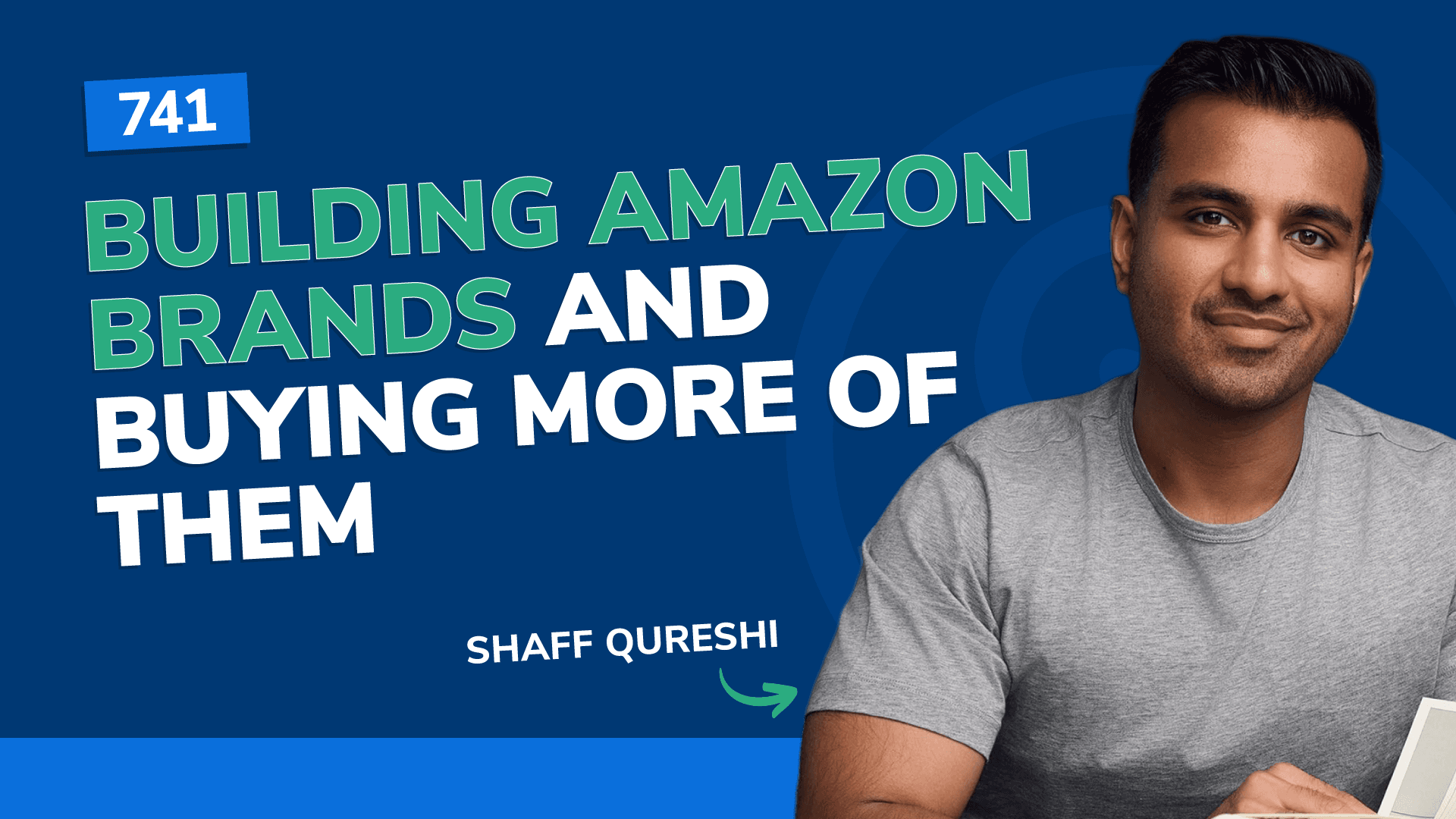 #741 – Building Amazon Brands And Buying More Of Them