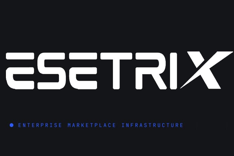 Esetrix Launches to Power the Next Generation of Marketplace Infrastructure